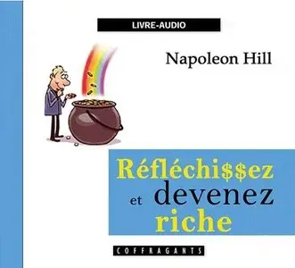 Napoleon Hill, "Réfléchissez et devenez riche" CD audio