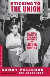 Sticking to the Union: An Oral History of the Life and Times of Julia Ruuttila