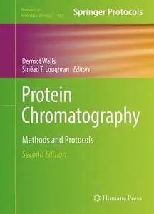 Protein Chromatography: Methods and Protocols, 2nd Edition