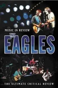 The Eagles - Music In Review (2007)