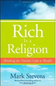 Rich is a Religion: Breaking the Timeless Code to Wealth