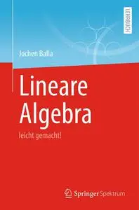 Lineare Algebra: leicht gemacht!