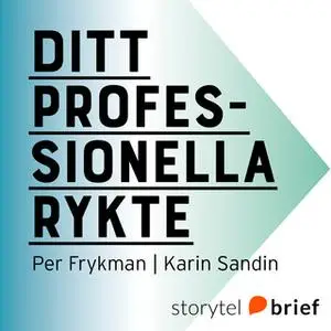 «Ditt professionella rykte» by Per Frykman,Karin Sandin