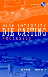 High Integrity Die Casting Processes (repost)