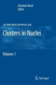 Clusters in Nuclei: Volume 1