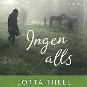 «Ingen alls» by Lotta Thell
