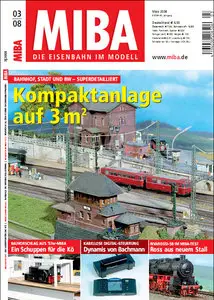 MIBA. Die Eisenbahn im Modell - März 2008