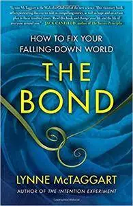 The Bond: How to Fix Your Falling-Down World