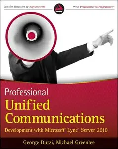 Professional Unified Communications Development with Microsoft Lync Server 2010 (repost)