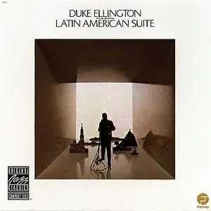 Duke Ellington and His Orchestra - Latin American Suite (1970 / 1991)