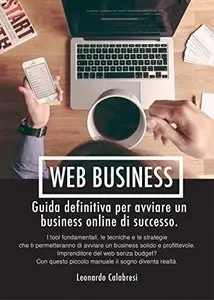Web Business: Guida definitiva per avviare un business online di successo