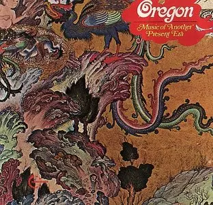 Oregon - Music Of Another Present Era (1973)
