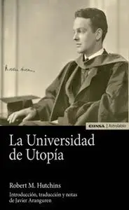 «La universidad de Utopía» by Robert M. Hutchins
