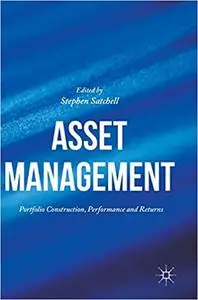 Asset Management: Portfolio Construction, Performance and Returns (Repost)