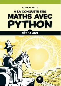 Peter Farrell, "À la conquête des maths avec Python: Dès 14 ans"