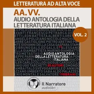 «Audio Antologia della Letteratura Italiana - Vol. 2 (1800-1900)» by AA.VV. (a cura di Maurizio Falghera)