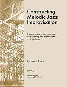 Constructing Melodic Jazz Improvisation: Bass Clef Edition