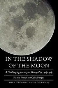 In the Shadow of the Moon: A Challenging Journey to Tranquility, 1965-1969 (Repost)