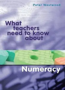 What Teachers Need to Know About Numeracy
