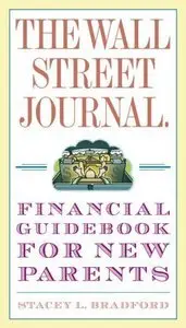 The Wall Street Journal. Financial Guidebook for New Parents (repost)