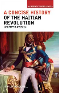 A Concise History of the Haitian Revolution (repost)
