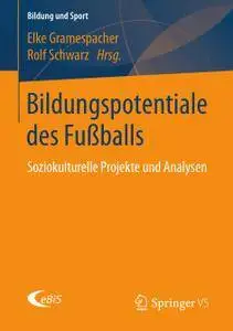 Bildungspotentiale des Fußballs: Soziokulturelle Projekte und Analysen (Repost)