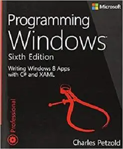 Programming Windows: Writing Windows 8 Apps With C# and XAML (Developer Reference) [Repost]