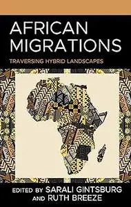 African Migrations: Traversing Hybrid Landscapes