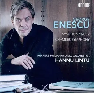 Enescu: Symphony No 2, Chamber Symphony - Lintu, Tampere Philharmonic (2012)