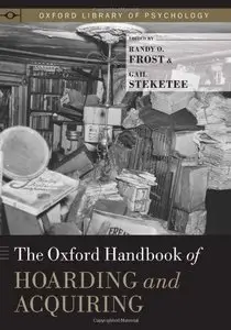 The Oxford Handbook of Hoarding and Acquiring