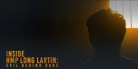 Channel 5 - HMP Long Lartin: Evil Behind Bars (2023)