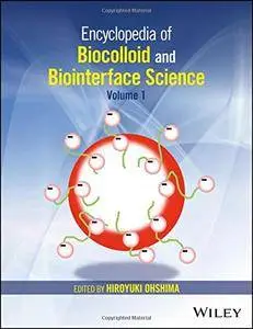 Encyclopedia of Biocolloid and Biointerface Science, 2 Volume Set (repost)