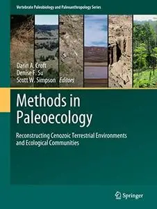 Methods in Paleoecology: Reconstructing Cenozoic Terrestrial Environments and Ecological Communities (Repost)