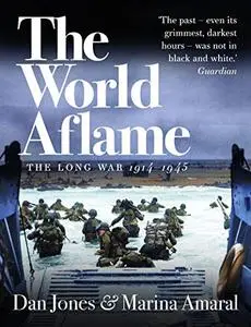 The World Aflame: The Long War, 1914-1945