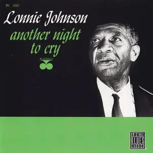 Lonnie Johnson - Another Night to Cry (1962)
