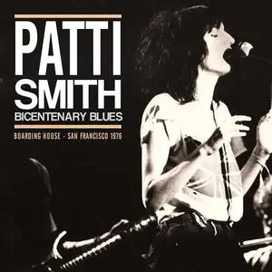 Patti Smith - Bicentenary Blues (San Francisco 1976) (2015)