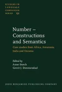Number – Constructions and Semantics: Case studies from Africa, Amazonia, India and Oceania (Repost)