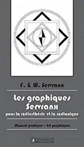 Les Graphiques Servranx pour la Radiesthésie et la Radionique: Manuel pratique (French Edition)