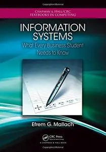 Information Systems: What Every Business Student Needs to Know