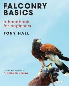 «Falconry Basics» by Tony Hall