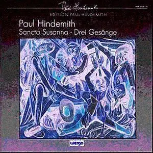 Paul Hindemith: Martin, Sancta Susanna, Drei Gesange (1986)