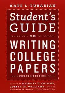 Student's Guide to Writing College Papers (Chicago Guides to Writing, Editing, and Publishing), 4th Edition