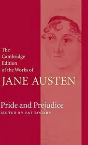 Pride and Prejudice (The Cambridge Edition of the Works of Jane Austen)