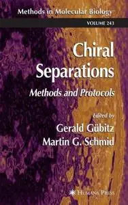 Chiral Separations: Methods and Protocols