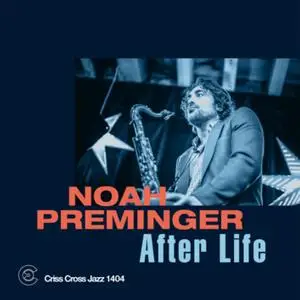 Noah Preminger - After Life (2019) [Official Digital Download 24/96]