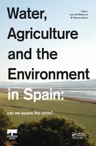 Water, Agriculture and the Environment in Spain: can we square the circle? (repost)