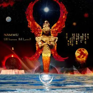 Ulf Ivarsson & Bill Laswell - Nammu (2022) [Official Digital Download]