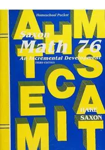 Saxon Math 76: An Incremental Development: Homeschool Packet (Including Suggestions for Course Planning, Facts Practice Answers