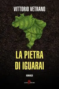 Vittorio Vetrano - La pietra di Iguarai