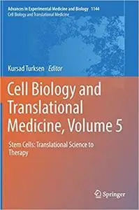 Cell Biology and Translational Medicine, Volume 5: Stem Cells: Translational Science to Therapy (Repost)